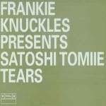 Frankie Knuckles & Satoshi Tomiie - Tears - Essential Recordings - US House
