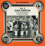 Stan Kenton And His Orchestra - The Uncollected 1945-1947 Vol. 5 - Hindsight Records  - Jazz