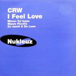 CRW - I Feel Love - VC Recordings - Hard House