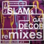 Jean-Michel Jarre - Chronologie Part 6 (Slam & Gat Decor Remixes) - Polydor - Progressive