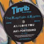 Captain, The & Karim - I Love You / Fortissimo - Tinrib Recordings - Hard House