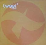 Tweet - Call Me - Elektra - R & B