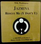 Willy Washington & Jazmina - Rescue Me (Y Don't U) - Dance Tracks - US House