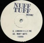 MC Torro - London Kills Me / Many Ways - Nuff Tuff Music - Acid House
