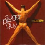 Club 69 - Sugar Pie Guy - GiG Records - US Techno
