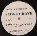 Stone Grove - Don't Fight The Feeling - Bump 'N' Hustle - Down Tempo