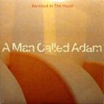 A Man Called Adam - Barefoot In The Head - Big Life - Balearic
