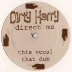 Dirty Harry  - Direct Me - Not On Label (Dirty Harry) - US House