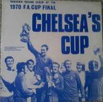 Chelsea F.C. - Souvenir Record Album Of The 1970 F.A. Cup Final: Chelsea's Cup - Quality Recordings Ltd. - Soundtracks