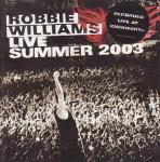Robbie Williams - Live Summer 2003 - Chrysalis - Rock