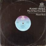 Planet Patrol & Afrika Bambaataa & Soulsonic Force - Play At Your Own Risk / Planet Rock - 21 Records - Electro