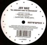 Jay Naz - All Bridges Lead To Brooklyn - Hot 'N' Spycy - US House