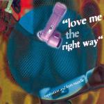 The Rapino Brothers & Kym Mazelle - Love Me The Right Way - Arista - UK House
