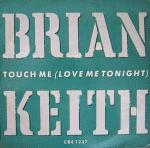 Brian Keith - Touch Me (Love Me Tonight) - City Beat - Soul & Funk