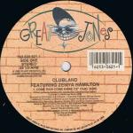 Clubland & Zemya Hamilton - Come Rain Come Shine - Great Jones - US House