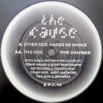 The Cause - Makes Me Smoke / Time Chamber - Exploding Plastic Inevitable - Techno