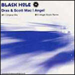 Drax & Scott Mac - Angel - Black Hole UK - Hard House