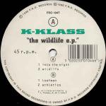 K-Klass - The Wildlife E.P. - F.R.O. Records - UK House