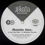 Ronin Inc. - On The Mix / Ronin Step - Ronin Records - Break Beat