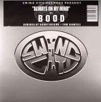 Bood - Always On My Mind (Remixes By Grant Nelson + Tom Gianelli) - Swing City Records - UK House