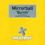 Mirrorball - Burnin' - Multiply Records - Trance