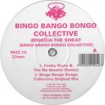 Bingo Bango Bongo Collective - (Bingo) 4 - The Sweat - Wizz Records - Progressive
