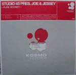 Studio 45 & Joe & Jessey - Pure Hooney - Kosmo Records - House