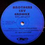 Brothers Luv Earwax - Bobs Yer Uncle - Test Pressing Records  - UK House