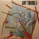 Any Trouble - Any Trouble - EMI America - New Wave