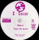 E-Dancer - Pump The Move , Grab The Beat - KMS - US Techno