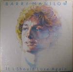 Barry Manilow - If I Should Love Again - Arista - Pop