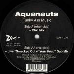 Aquanauts - Funky Ass Music - Zoom Records  - Tech House