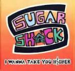 Sugar Shack - I Wanna Take You Higher - Wired Recordings - UK House