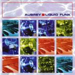 Aubrey - Liquid Funk - Offshoot - Tech House