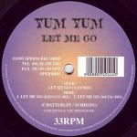 Yum Yum - Let Me Go - Sperm Records - Trance