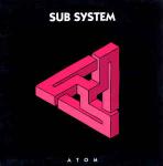 Sub System - Sub System - Atom Records - Hardcore
