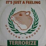 Terrorize - It\'s Just A Feeling - Hamster Records - Hardcore