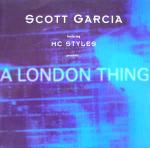 Scott Garcia & MC Styles - A London Thing - Connected Records - UK Garage