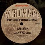 Future Forces Inc - Intensify / Who's Da Man - Renegade Hardware - Drum & Bass