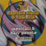 Captain Tinrib & Tom Slik - Mexicali / Bass People - Tinrib Recordings - Hard House