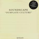 Soundscape - Dubplate Culture - Satellite  - UK Garage