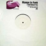 Mange Le Funk - I Still Want You - Gusto Records - UK House