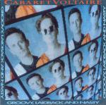 Cabaret Voltaire - Groovy, Laidback And Nasty - Parlophone - Deep House