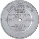 Scherrie Payne - I\'m Not In Love (Girl, You\'re In Love) - Record Shack Records - Disco