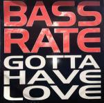 Bassrate - Gotta Have Love - Jelly Street Records - UK House