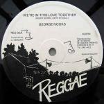 George Nooks - We're In This Love Together - Reggae - Reggae