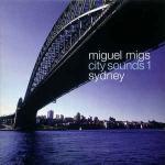 Miguel Migs - City Sounds Part 1 Sydney - NRK Sound Division - Deep House