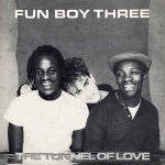Fun Boy Three - The Tunnel Of Love - Chrysalis - New Wave