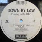 Down By Law - If You Want My Love - City Beat - UK House