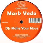 Mark Vedo - DJs Make Your Move - Loop Groove - Hard House